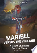 Maribel Versus the Volcano: A Mount St. Helens Survival Story cover
