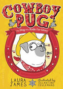 Cowboy Pug: The Dog Who Rode for Glory cover