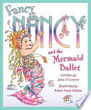 Fancy Nancy and the Mermaid Ballet cover