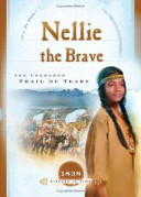 Nellie the Brave: The Cherokee Trail of Tears cover