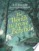The Worlds We Leave Behind cover