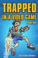 Trapped in a Video Game: Book One cover