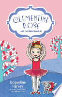 Clementine Rose and the Ballet Break-In cover