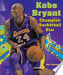 Kobe Bryant: Champion Basketball Star cover