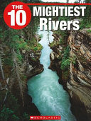 The 10 Mightiest Rivers cover