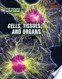Cells, Tissues, and Organs cover