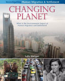 Changing Planet: What Is the Environmental Impact of Human Migration and Settlement? cover