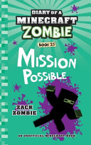 Mission Possible/Diary of a Minecraft Zombie, Book 25 cover