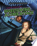Computer Science and IT: Investigating a Cyber Attack cover