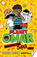 Planet Omar: Unexpected Super Spy cover