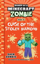 Curse of the Stolen Diamond/Diary of a Minecraft Zombie, Book 26 cover