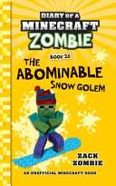 The Abominable Snow Golem/Diary of a Minecraft Zombie, Book 28 cover