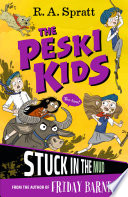 The Peski Kids: Stuck in the Mud cover