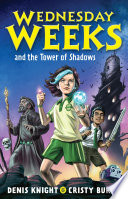 Wednesday Weeks and the Tower of Shadows cover