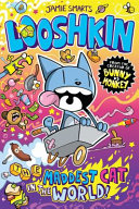 Looshkin: The Maddest Cat in the World! cover