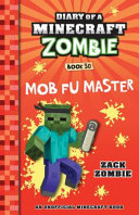 Mob Fu Master/Diary of a Minecraft Zombie, Book 30 cover