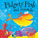 Fidgety Fish and Friends cover