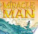 Miracle Man: The Story of Jesus cover