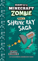 Shrink Ray Saga/Diary of a Minecraft Zombie, Book 31 cover