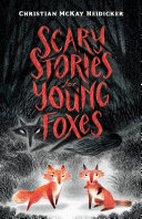 Scary Stories for Young Foxes cover