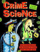 Crime Science: How Investigators Use Science to Track down the Bad Guys cover