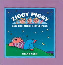 Ziggy Piggy and the Three Little Pigs cover
