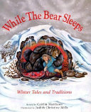 While the Bear Sleeps: Winter Tales and Traditions cover