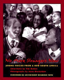 No More Strangers Now: Young Voices from a New South Africa cover