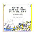 On the Day Peter Stuyvesant Sailed into Town cover