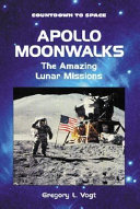 Apollo Moonwalks: The Amazing Lunar Missions cover