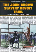 The John Brown Slavery Revolt Trial cover