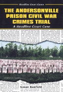 The Andersonville Prison Civil War Crimes Trial cover
