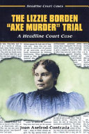 The Lizzie Borden "Axe Murder" Trial cover
