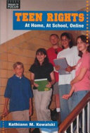 Teen Rights: At Home, At School, Online cover