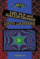 LSD, PCP, and Hallucinogen Drug Dangers cover