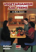 Vegetarianism and Teens: A Hot Issue cover