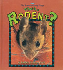 What Is a Rodent? cover