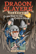Class Trip to the Cave of Doom cover