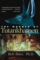 The Murder of Tutankhamen: A True Story cover