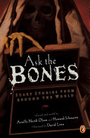 Ask the Bones: Scary Stories from Around the World cover