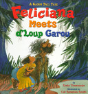 Feliciana Meets d'Loup Garou: A Cajun Tall Tale cover
