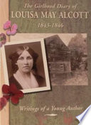 The Girlhood Diary of Louisa May Alcott, 1843-1846 cover