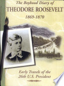 The Boyhood Diary of Theodore Roosevelt, 1869-1870 cover