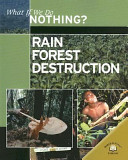 Rain Forest Destruction cover