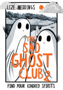 The Sad Ghost Club 2: Find Your Kindred Spirits cover