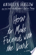 How to Make Friends with the Dark cover