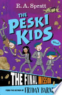 The Peski Kids: The Final Mission cover