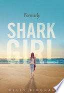 Formerly Shark Girl cover