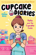 Katie and the Cupcake Cure (Graphic Novel) cover