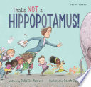That's Not a Hippopotamus! cover